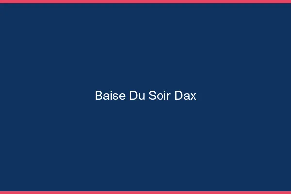 Baise Tonight Dax